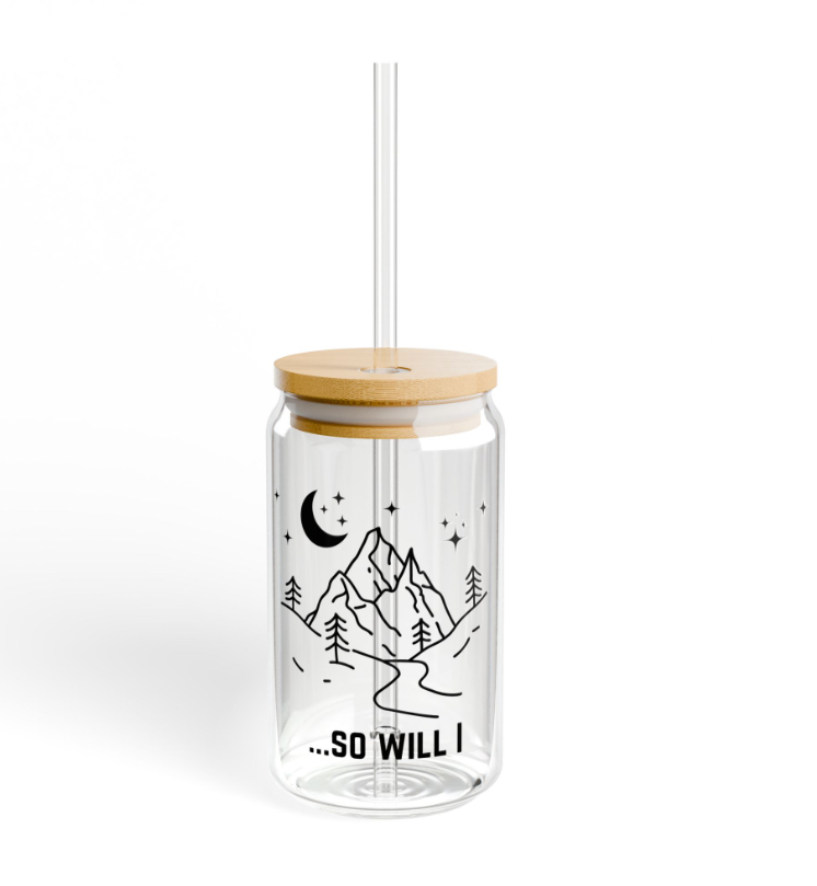 'So Will I' 16oz Glass Cup